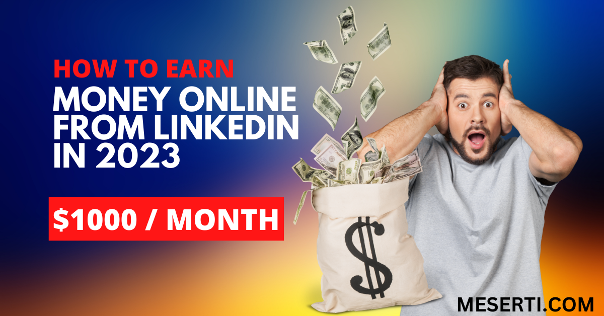 Earn Money Online From LinkedIn in 2023